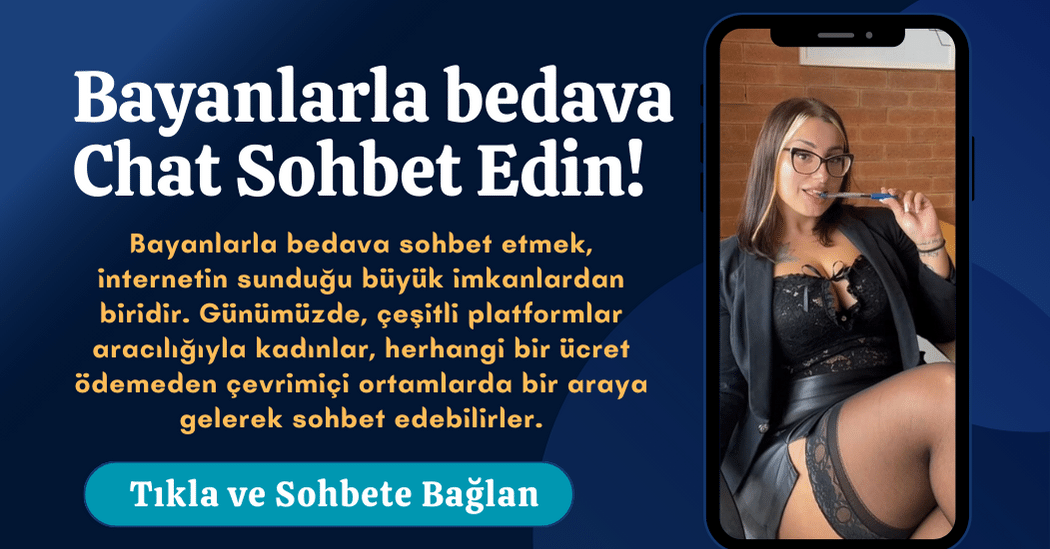 Parasız Bayanlarla Cinsel Sohbet siteleri